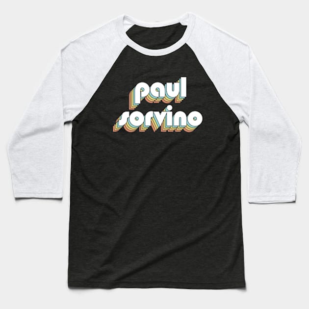 Paul Sorvino - Retro Rainbow Typography Faded Style Baseball T-Shirt by Paxnotods